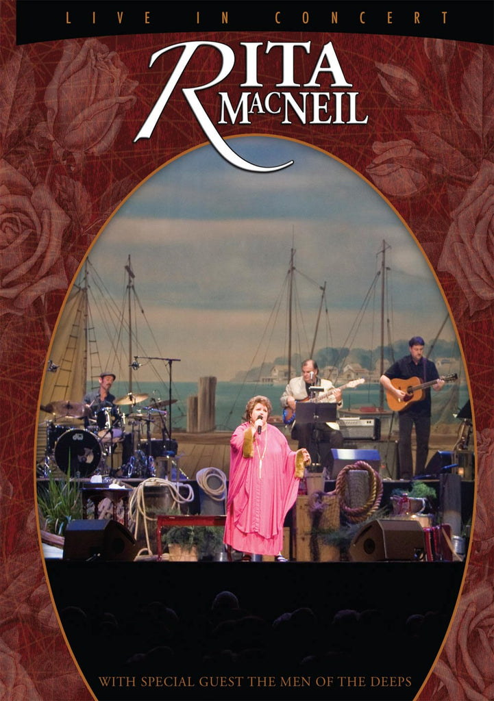Rita MacNeil Live in Concert, with The Men Of The Deeps